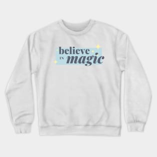 Believe in Magic Crewneck Sweatshirt